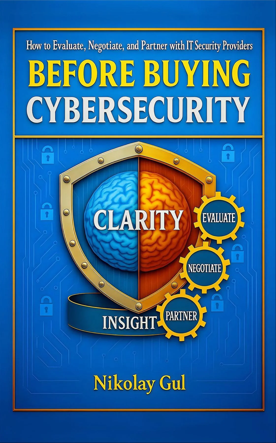 Before Buying Cybersecurity by Nikolay Gul